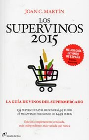 LOS SUPERVINOS 2015. La guía de vinos del supermercado.