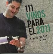 111 VINOS PARA EL 2011 (prólogo de Josep Roca) Premio de La Litterature Gastronomique 2010.