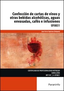 CONFECCIÓN DE CARTAS DE VINOS Y OTRAS BEBIDAS ALCOHÓLICAS, AGUAS ENVASADAS, CAFÉS E INFUSIONES UF0851