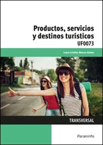 PRODUCTOS, SERVICIOS Y DESTINOS TURÍSTICOS UF0073