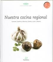 NUESTRA COCINA REGIONAL: Canarias, Castilla La Mancha, Castilla y León y Madrid