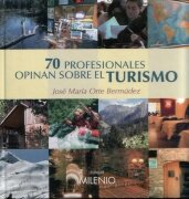 70 PROFESIONALES OPINAN SOBRE EL TURISMO